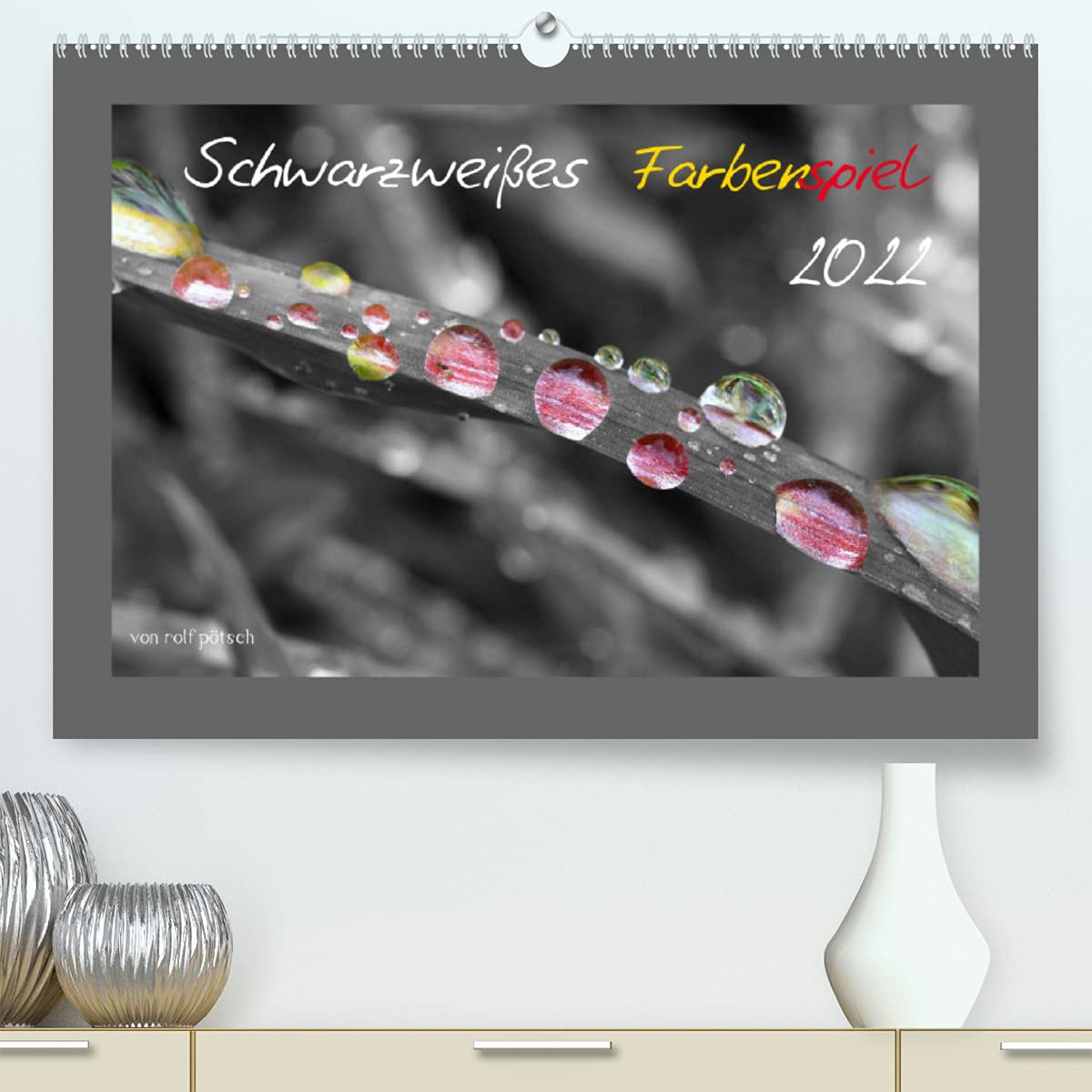 Schwarzweißes Farbenspiel 2022 / AT Version (Premium, hochwertiger DIN A2 Wandkalender 2022, Kunstdruck in Hochglanz): Der Fotograf rolf pötsch zeigt ... (Monatskalender, 14 Seiten ) (CALVENDO Natur) Garden & Plants