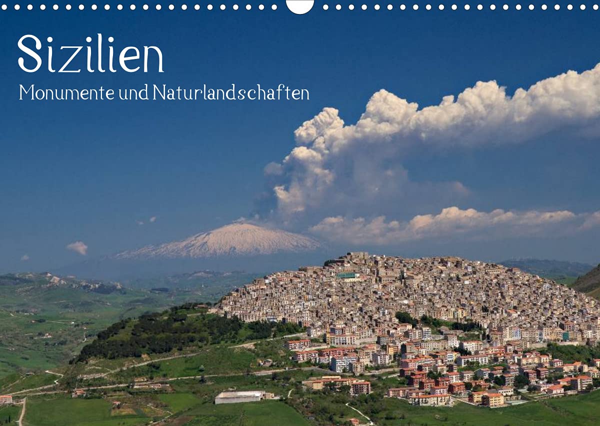 Sizilien - Monumente und Naturlandschaften (Wandkalender 2022 DIN A3 quer): Italien: Sizilien - Monumente und Naturlandschaften (Monatskalender, 14 Seiten ) (CALVENDO Orte) Calendars