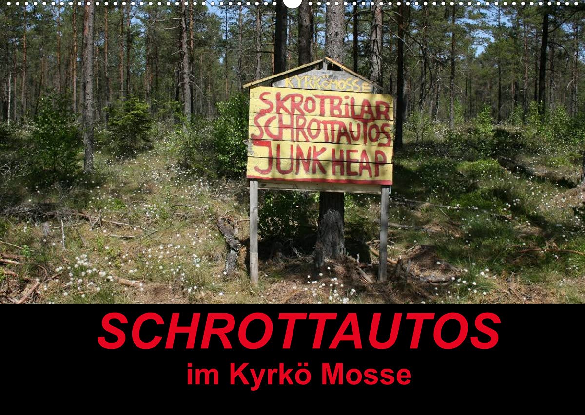 Schrottautos im Kyrkö Mosse (Wandkalender 2022 DIN A2 quer): Das Himmelreich für Schrottautos! Ein Museum mitten in Wald. (Monatskalender, 14 Seiten ) (CALVENDO Natur) Photography