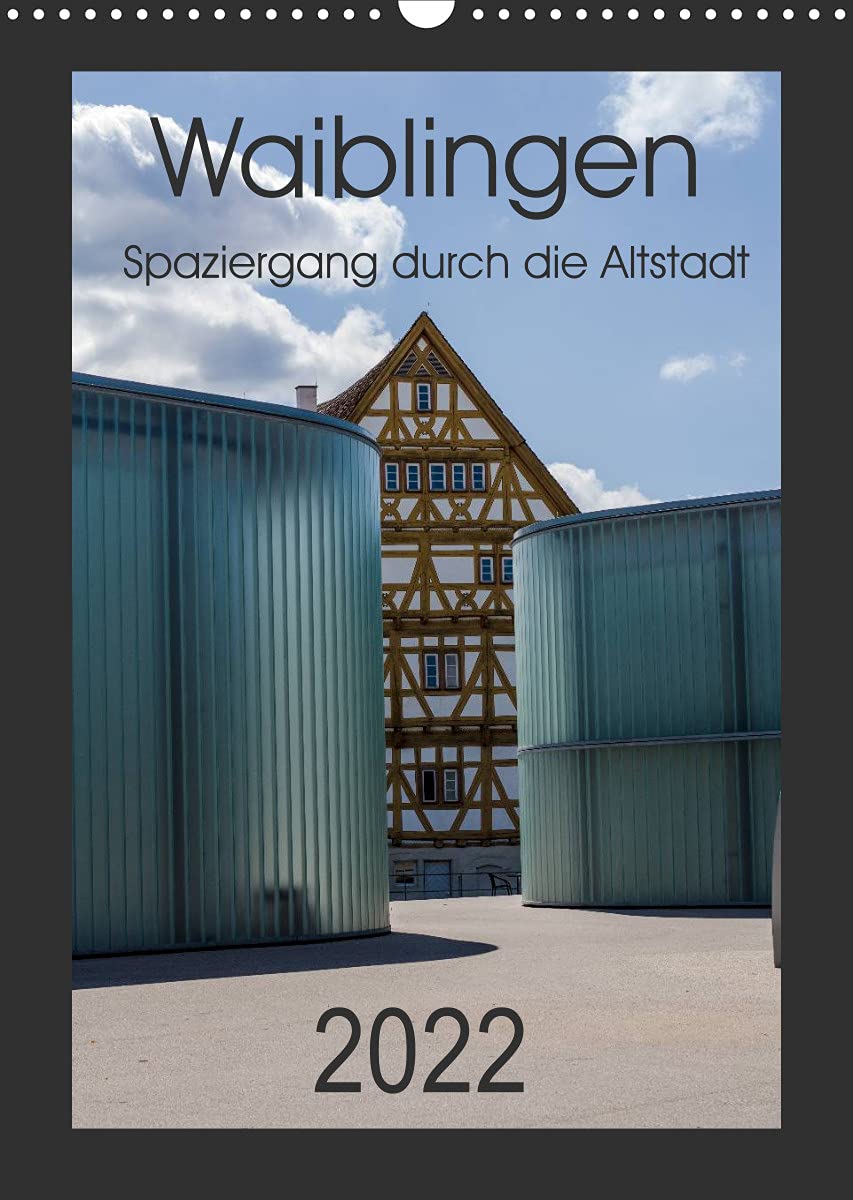Waiblingen - Spaziergang durch die Altstadt (Wandkalender 2022 DIN A3 hoch): Die große Kreisstadt Waiblingen (Monatskalender, 14 Seiten ) (CALVENDO Orte) Leisure, Home & Garden