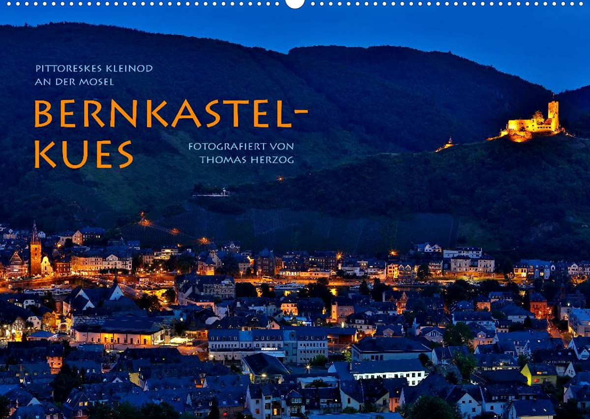 BERNKASTEL-KUES (Wandkalender 2022 DIN A2 quer): Pittoreskes Kleinod an der Mosel (Monatskalender, 14 Seiten ) (CALVENDO Orte) Photography