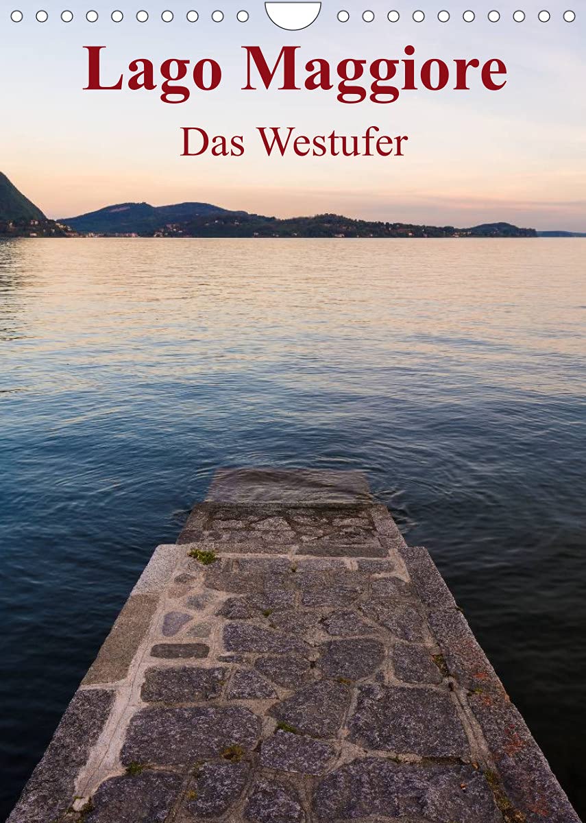 Lago Maggiore - Das Westufer (Wandkalender 2022 DIN A4 hoch): Die schönsten Landschaften um den Lago Maggiore, gesehen vom Westufer (Monatskalender, 14 Seiten ) (CALVENDO Orte) Leisure, Home & Garden