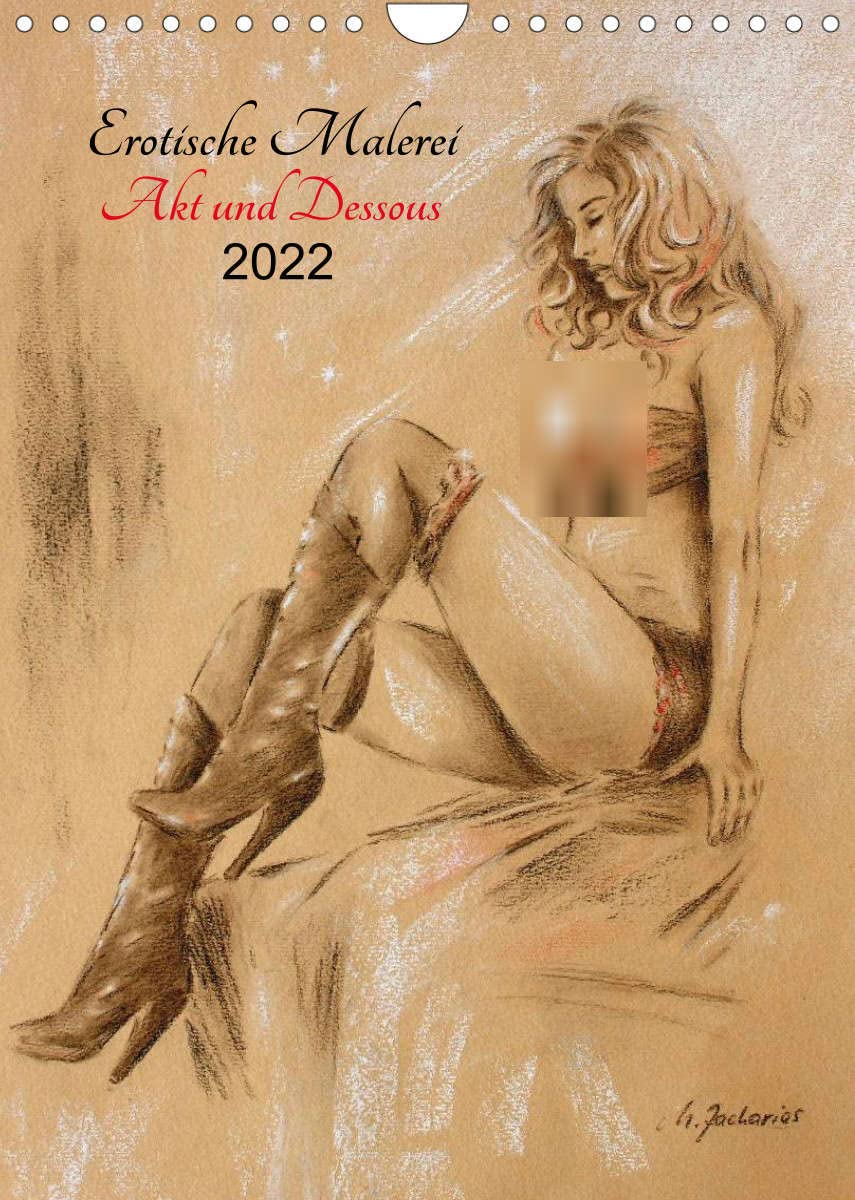 Erotische Malerei - Akt und Dessous (Wandkalender 2022 DIN A4 hoch): 13 handgemalte Pastelle und Aquarelle der Künstlerin Marita Zacharias (Monatskalender, 14 Seiten ) (CALVENDO Menschen) Calendars