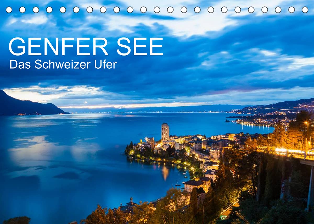 GENFER SEE Das Schweizer Ufer (Tischkalender 2022 DIN A5 quer): Der Genfer See - das Schweizer Ufer in 13 faszinierenden Aufnahmen (Monatskalender, 14 Seiten ) (CALVENDO Orte) Film, Art & Culture