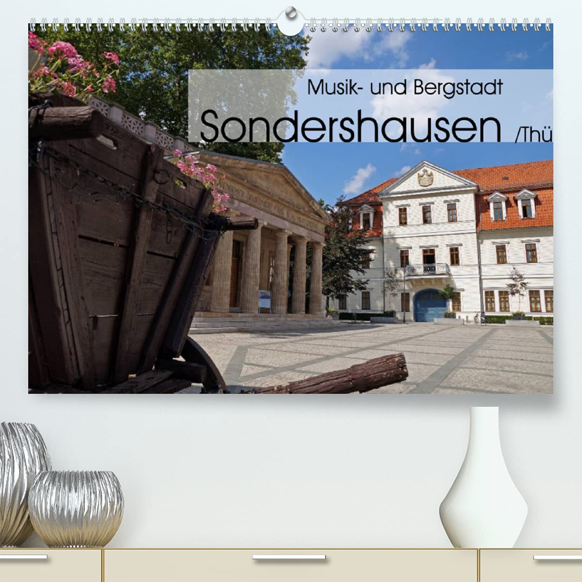 Musik- und Bergstadt Sondershausen/Thüringen (Premium, hochwertiger DIN A2 Wandkalender 2022, Kunstdruck in Hochglanz): Die ehmalige Residenzstadt des ... (Monatskalender, 14 Seiten ) (CALVENDO Orte) Photography