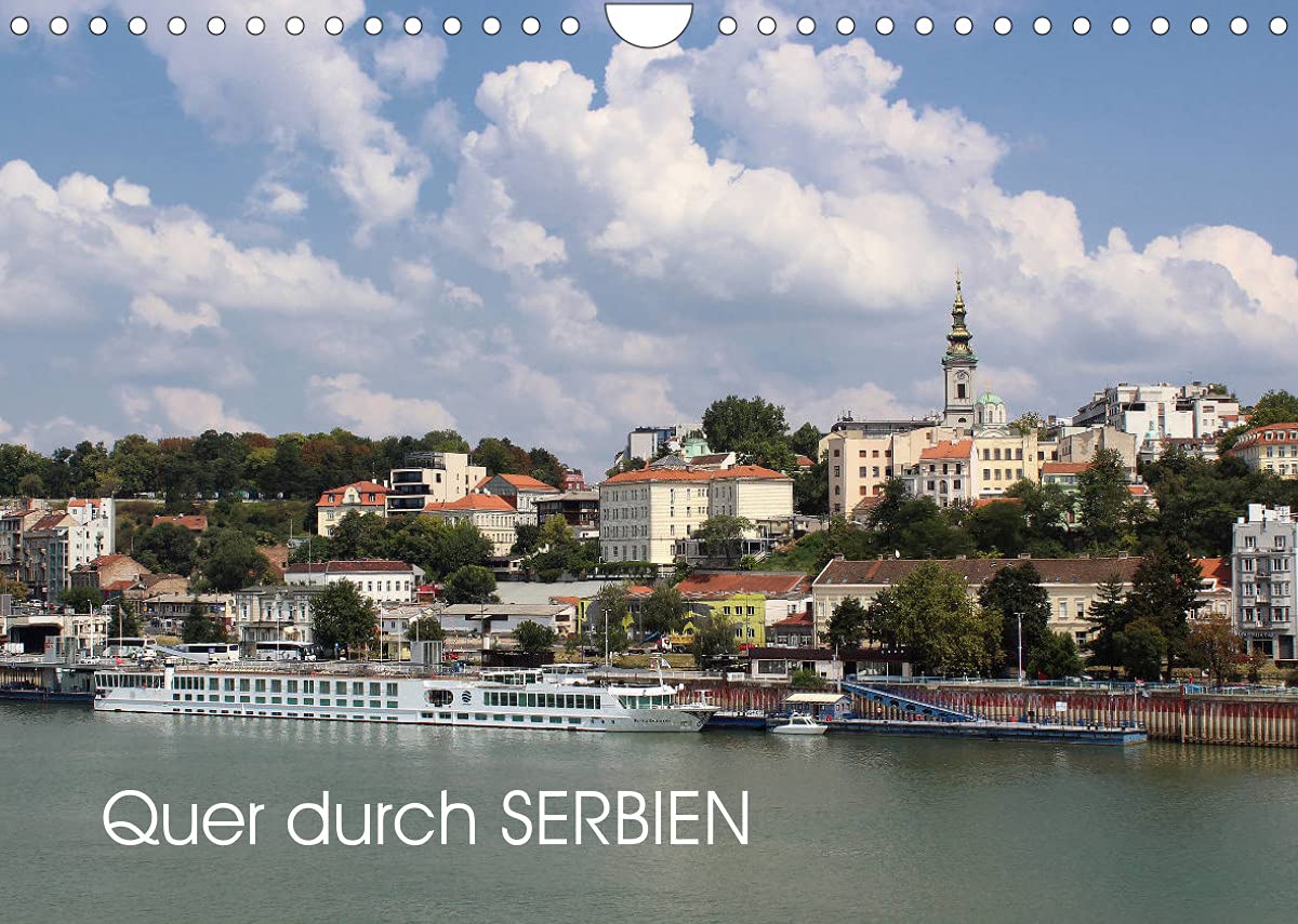 Quer durch Serbien (Wandkalender 2022 DIN A4 quer): Serbien - Landschaften und Sehenswürdigkeiten (Monatskalender, 14 Seiten ) (CALVENDO Orte) Film, Art & Culture