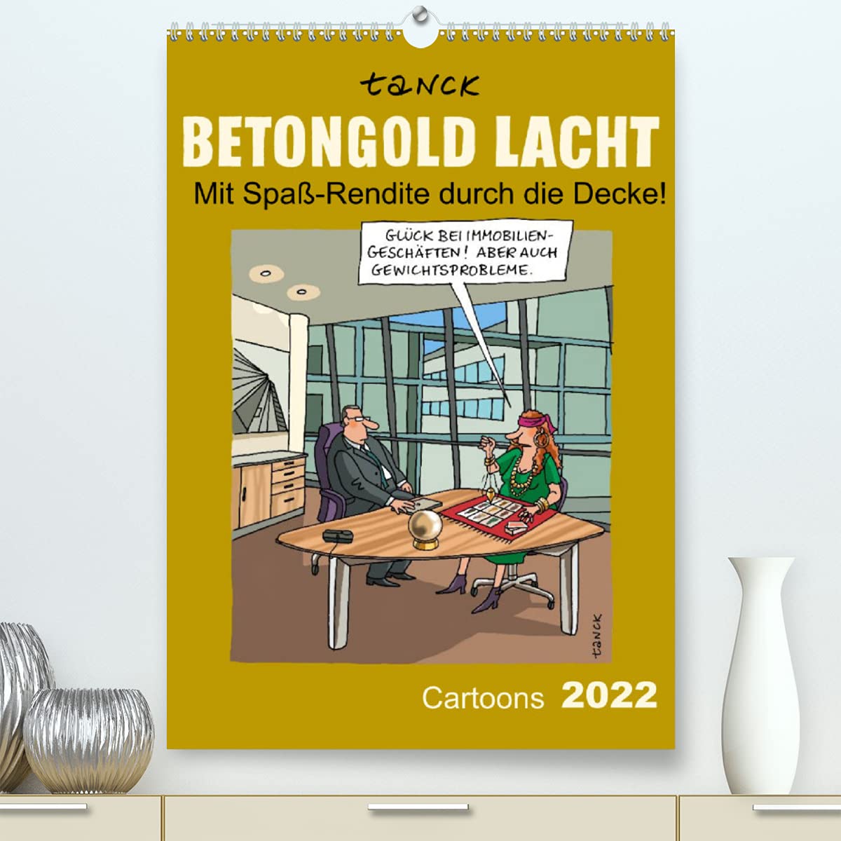Betongold lacht - Cartoons (Premium, hochwertiger DIN A2 Wandkalender 2022, Kunstdruck in Hochglanz): "Betongold lacht - Cartoons" von Birgit Tanck ... (Monatskalender, 14 Seiten ) (CALVENDO Spass) Business, Finance & Career