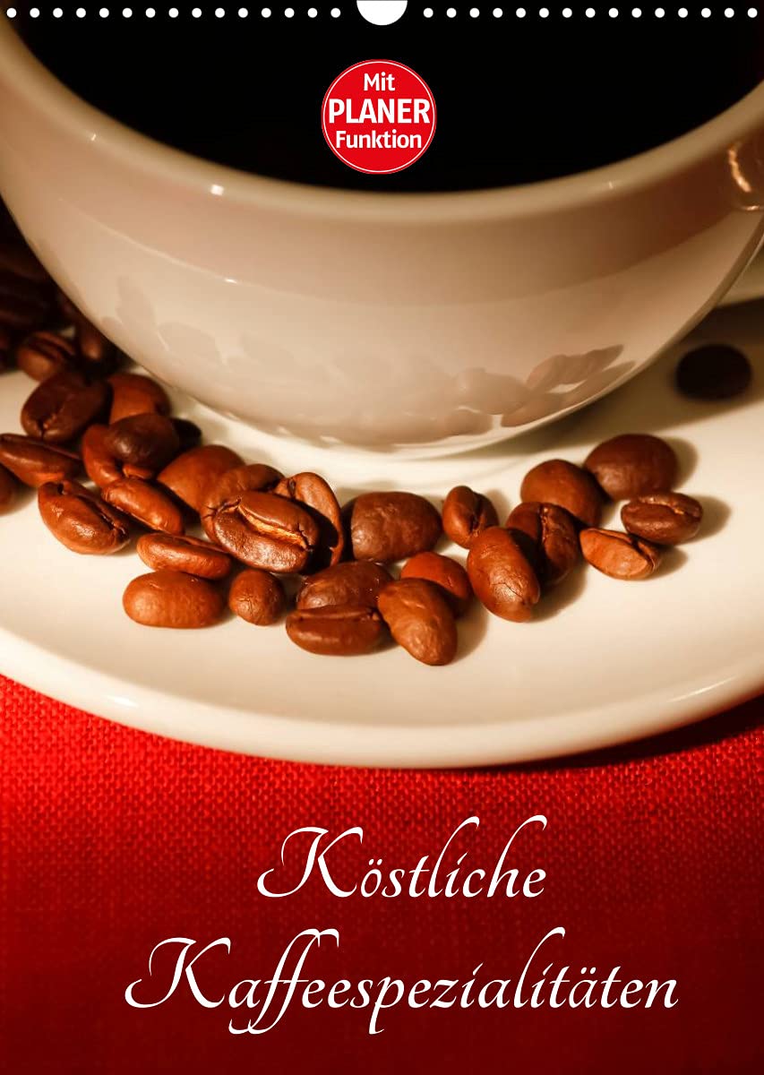 Köstliche Kaffeespezialitäten (Wandkalender 2022 DIN A3 hoch): Farbige Fotografien von Kaffeespezialitäten (Geburtstagskalender, 14 Seiten ) (CALVENDO Lifestyle) Leisure, Home & Garden