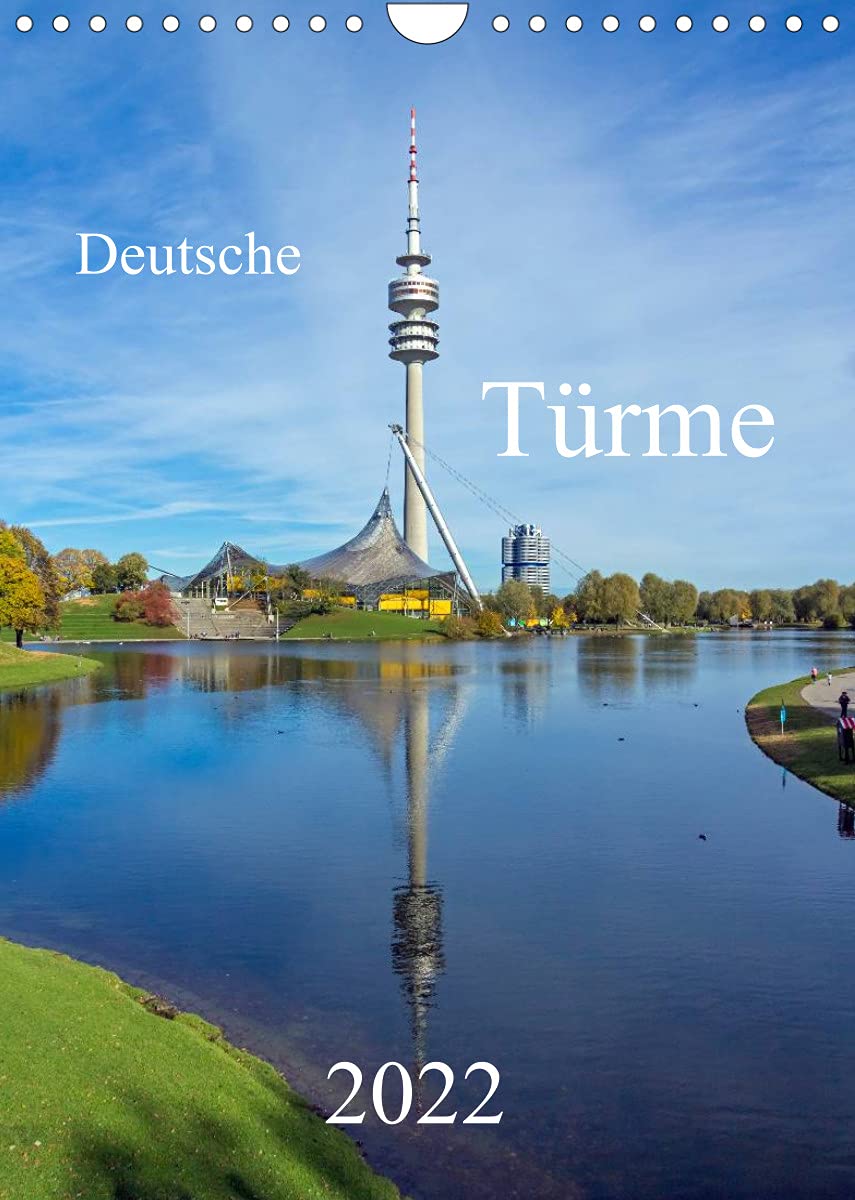 Deutsche Türme (Wandkalender 2022 DIN A4 hoch): Ein Überblick über die deutsche Turmbaukunst (Monatskalender, 14 Seiten ) (CALVENDO Orte) Film, Art & Culture