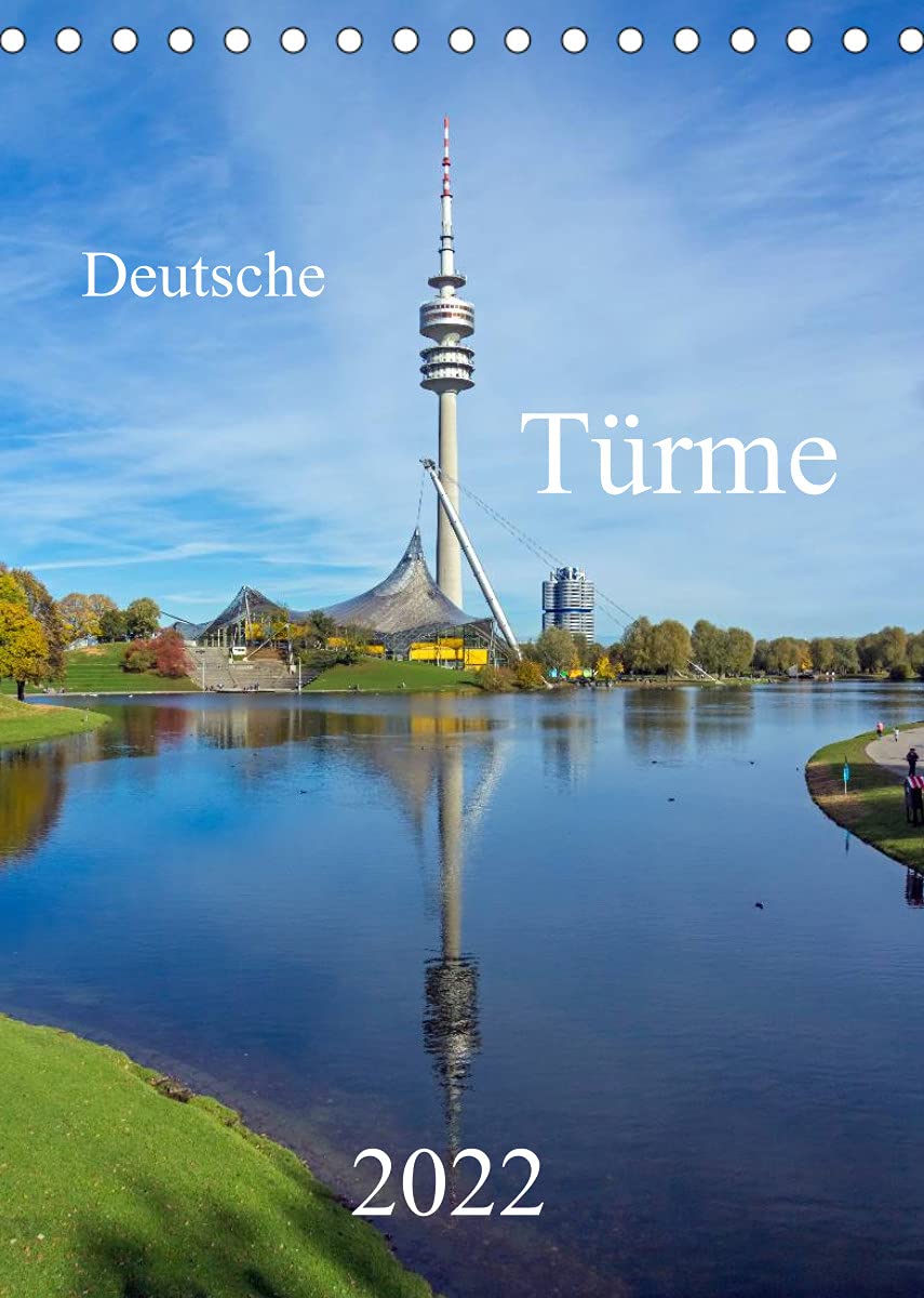 Deutsche Türme (Tischkalender 2022 DIN A5 hoch): Ein Überblick über die deutsche Turmbaukunst (Monatskalender, 14 Seiten ) (CALVENDO Orte) Film, Art & Culture