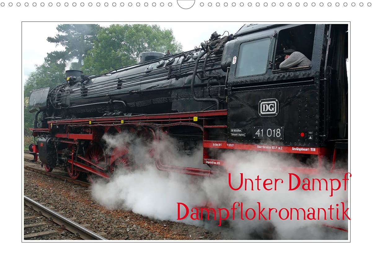 Unter Dampf - Dampflokromantik (Wandkalender 2022 DIN A3 quer): Feuer – Wasser – Kohle – Volldampf-Emotionen! (Monatskalender, 14 Seiten ) (CALVENDO Technologie) Calendars
