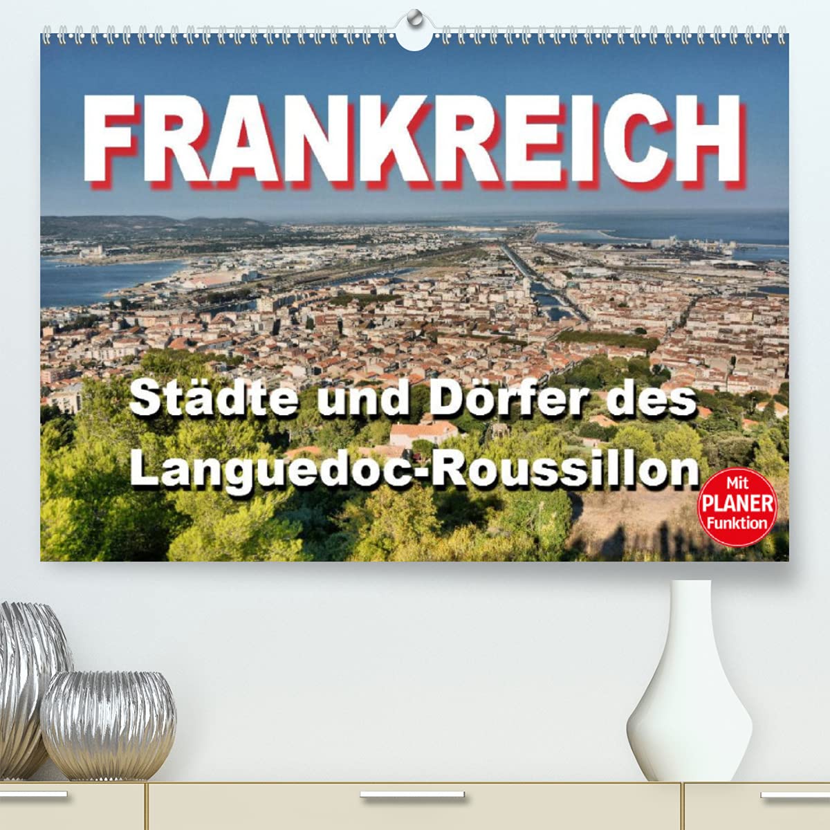 Frankreich - Städte und Dörfer des Languedoc-Roussillon (Premium, hochwertiger DIN A2 Wandkalender 2022, Kunstdruck in Hochglanz): 12 schöne Motive ... 14 Seiten ) (CALVENDO Orte) Leisure, Home & Garden