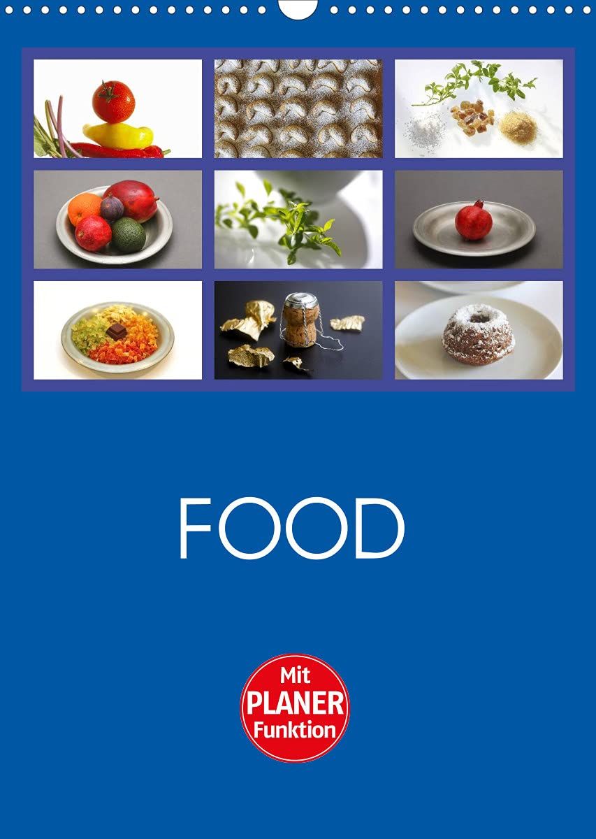 Food (Wandkalender 2022 DIN A3 hoch): Farbige food-Fotografien, passend zu den Jahreszeiten (Planer, 14 Seiten ) (CALVENDO Lifestyle) Leisure, Home & Garden