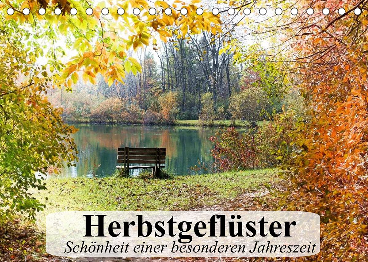 Herbstgeflüster. Schönheit einer besonderen Jahreszeit (Tischkalender 2022 DIN A5 quer): Die romantische Schönheit und Farbenvielfalt des Herbstes (Monatskalender, 14 Seiten ) (CALVENDO Natur) Living & Furnishing