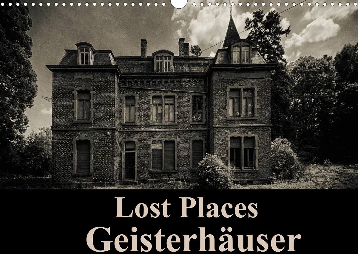 Lost Places Geisterhäuser (Wandkalender 2022 DIN A3 quer): Eine düstere Reise zu den gruseligsten Häusern Europas. (Monatskalender, 14 Seiten ) (CALVENDO Orte) Horror & Mystery