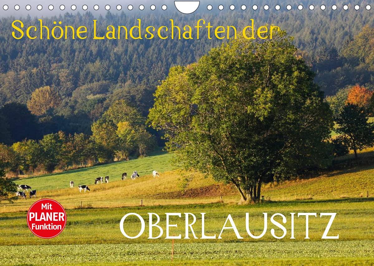 Schöne Landschaften der Oberlausitz (Wandkalender 2022 DIN A4 quer): Farbige Fotografien von Oberlausitzer Landschaften (Geburtstagskalender, 14 Seiten ) (CALVENDO Natur) Calendars