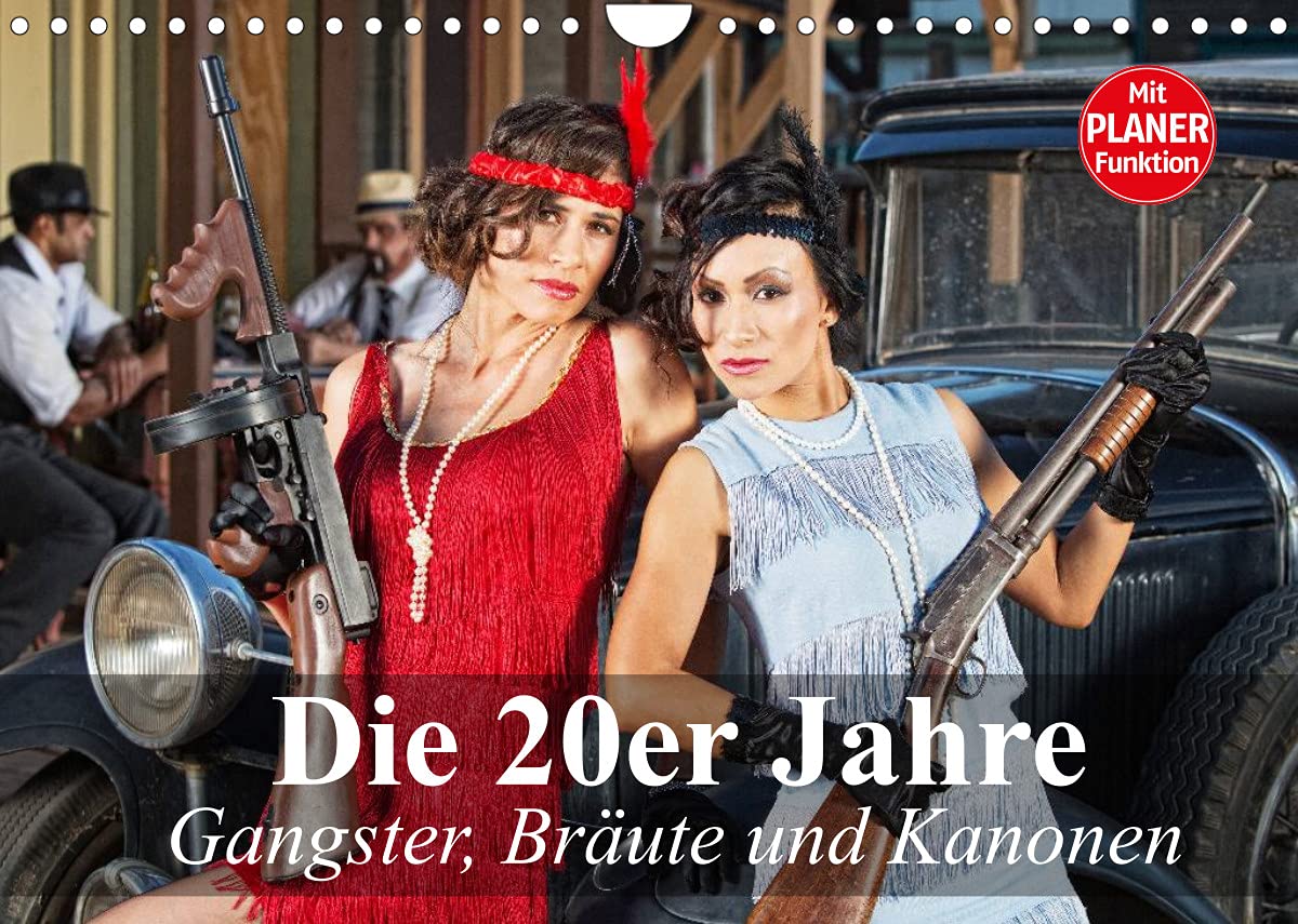 Die 20er Jahre. Gangster, Bräute und Kanonen (Wandkalender 2022 DIN A4 quer): Die Gangster-Epoche im Amerika der 20er Jahre (Geburtstagskalender, 14 Seiten ) (CALVENDO Menschen) Living & Furnishing