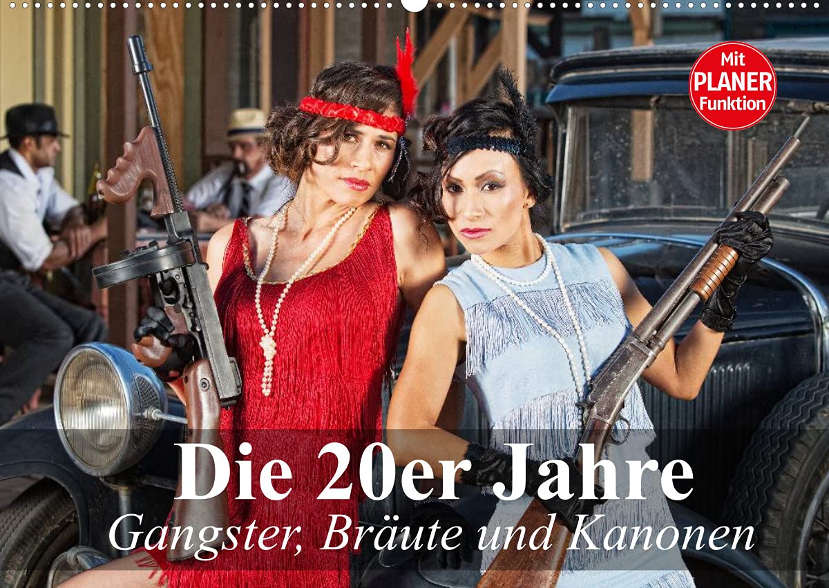 Die 20er Jahre. Gangster, Bräute und Kanonen (Wandkalender 2022 DIN A2 quer): Die Gangster-Epoche im Amerika der 20er Jahre (Geburtstagskalender, 14 Seiten ) (CALVENDO Menschen) Living & Furnishing