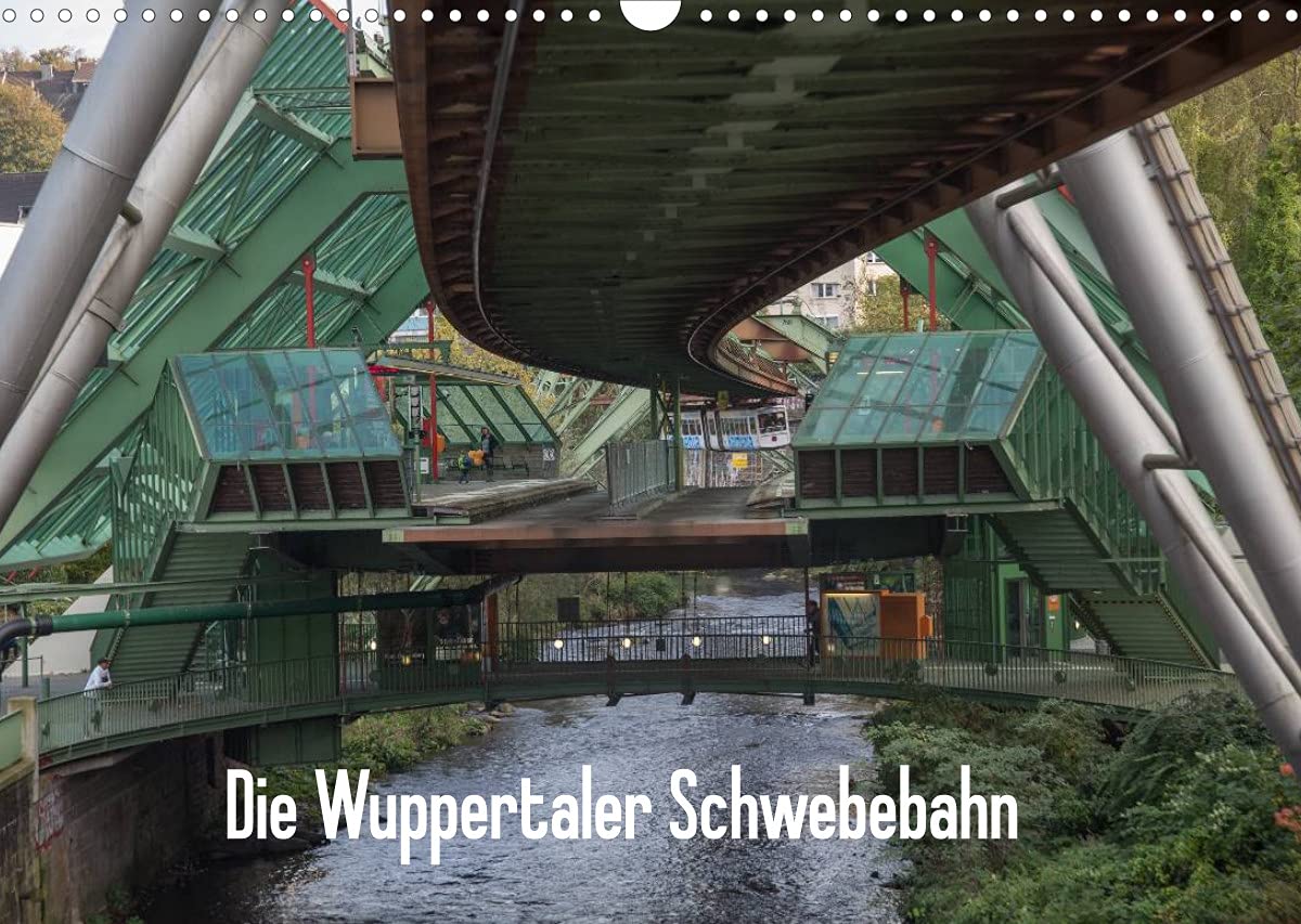 Die Wuppertaler Schwebebahn (Wandkalender 2022 DIN A3 quer): Die Schwebebahn in Wuppertal - Einzigartig auf der Welt (Monatskalender, 14 Seiten ) (CALVENDO Orte) Film, Art & Culture
