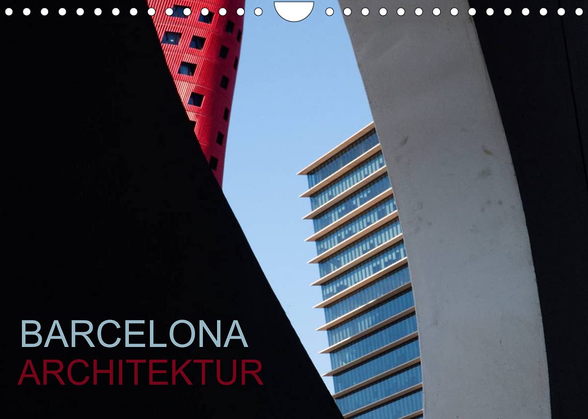 BARCELONA ARCHITEKTUR (Wandkalender 2022 DIN A4 quer): Barcelona - Meine Stadt und ihre faszinierende Architektur (Monatskalender, 14 Seiten ) (CALVENDO Orte) Photography