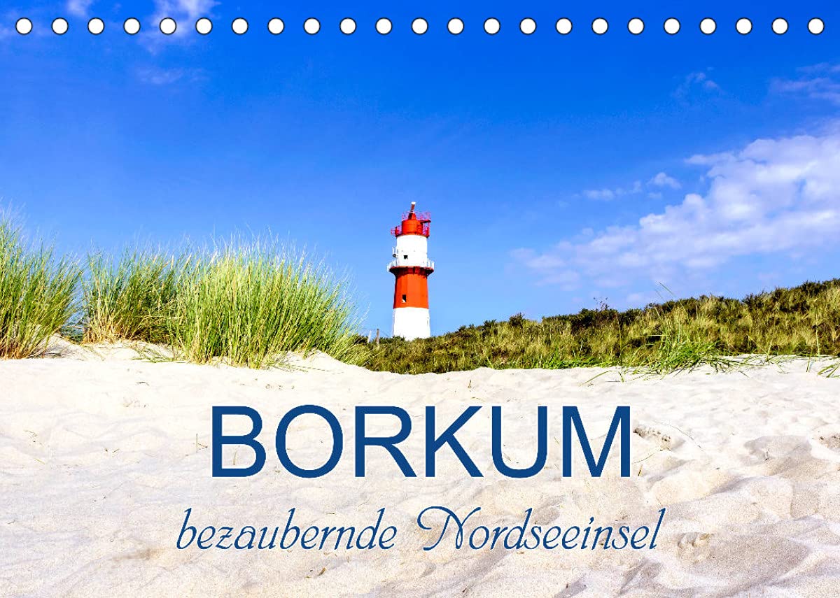 Borkum, bezaubernde Nordseeinsel (Tischkalender 2022 DIN A5 quer): Berauschende Augenblicke der Nordseeinsel (Monatskalender, 14 Seiten ) (CALVENDO Orte) Photography