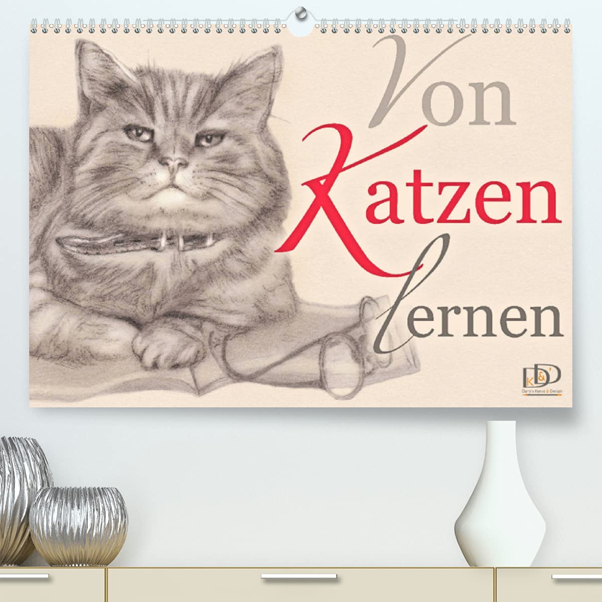 Von Katzen lernen (Premium, hochwertiger DIN A2 Wandkalender 2022, Kunstdruck in Hochglanz): Kalender mit Planer - Katzenzeichnungen mit Zitaten (Geburtstagskalender, 14 Seiten ) (CALVENDO Tiere) Calendars