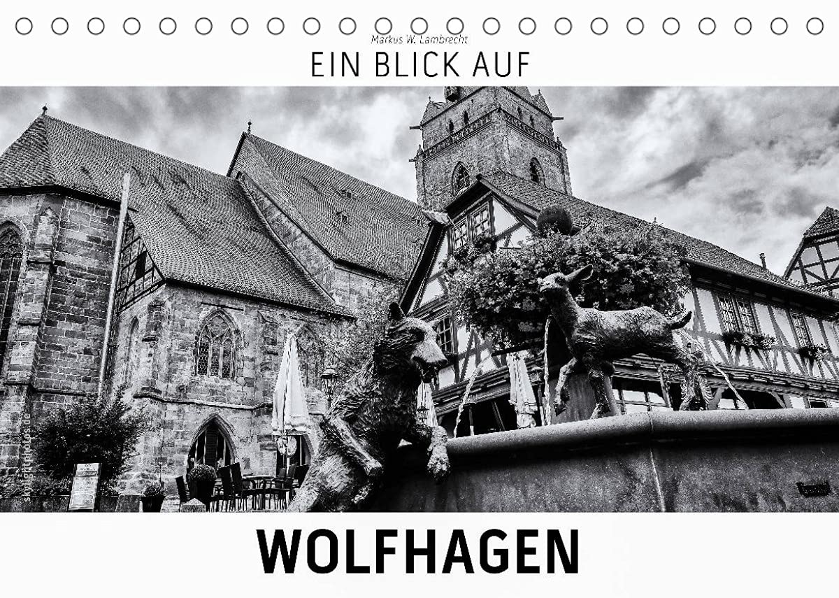 Ein Blick auf Wolfhagen (Tischkalender 2022 DIN A5 quer): Ein ungewohnter Blick auf die Stadt Wolfhagen in harten Schwarz-Weiß-Bildern. (Monatskalender, 14 Seiten ) (CALVENDO Orte) Photography