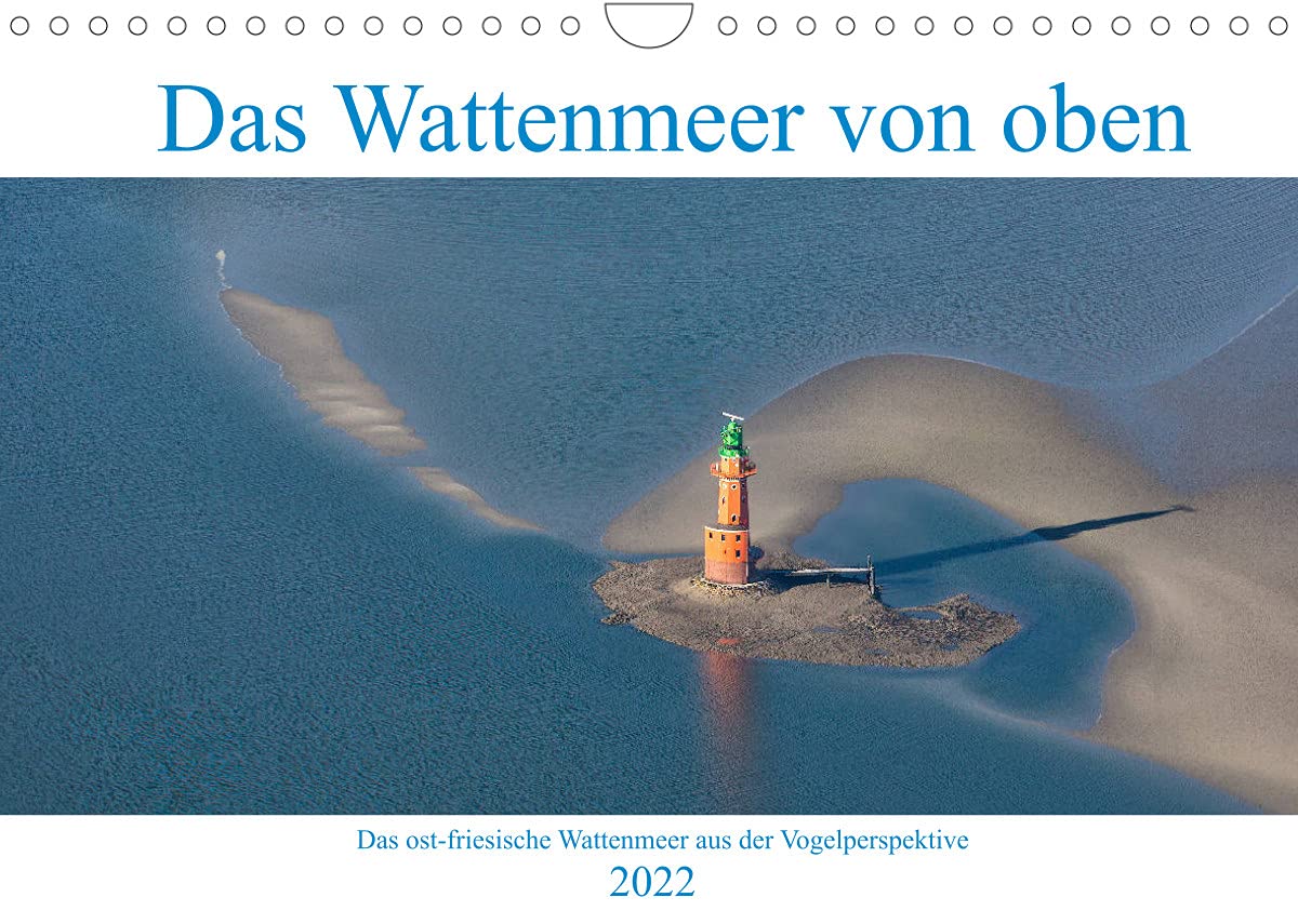Das Wattenmeer von oben (Wandkalender 2022 DIN A4 quer): Bilder vom ost-friesischen Wattenmeer aus der Vogelperspektive. (Monatskalender, 14 Seiten ) (CALVENDO Natur) Photography