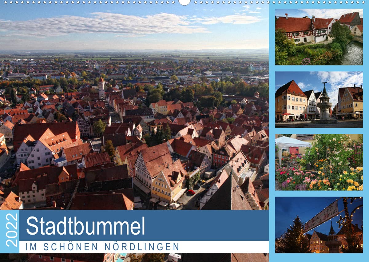 Stadtbummel im schönen Nördlingen (Wandkalender 2022 DIN A2 quer): Ein kleiner Stadtbummel durch Nördlingen im Ries (Monatskalender, 14 Seiten ) (CALVENDO Orte) Leisure, Home & Garden