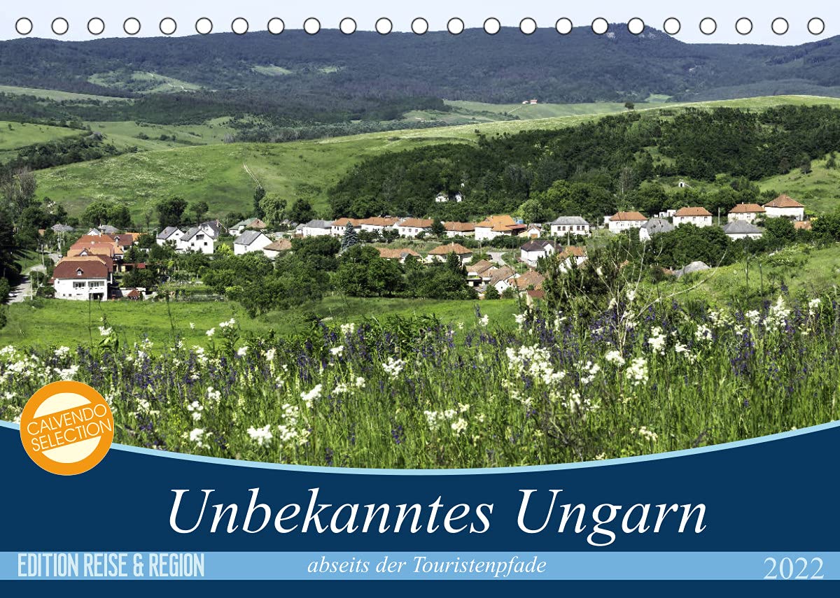 Unbekanntes Ungarn abseits der Touristenpfade (Tischkalender 2022 DIN A5 quer): Ungarn - ein Land mit vielen Facetten. (Monatskalender, 14 Seiten ) (CALVENDO Orte) Leisure, Home & Garden