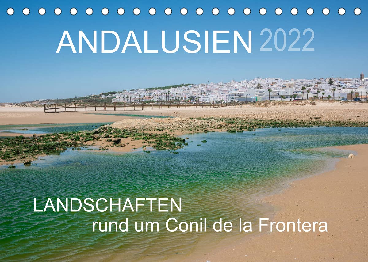 Andalusien - Landschaften rund um Conil de la Frontera (Tischkalender 2022 DIN A5 quer): Landschaften eines andalusischen Küstenorts (Monatskalender, 14 Seiten ) (CALVENDO Orte) Leisure, Home & Garden