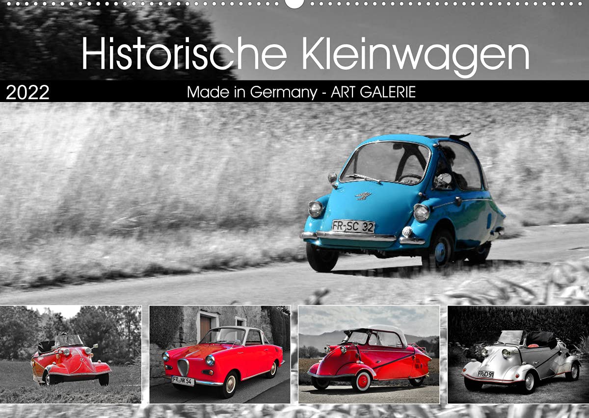 Historische Kleinwagen Made in Germany ART GALERIE (Wandkalender 2022 DIN A2 quer): Kolorierte Fotografien von historische Kleinwagen aus Deutschland (Monatskalender, 14 Seiten ) (CALVENDO Mobilitaet) Photography