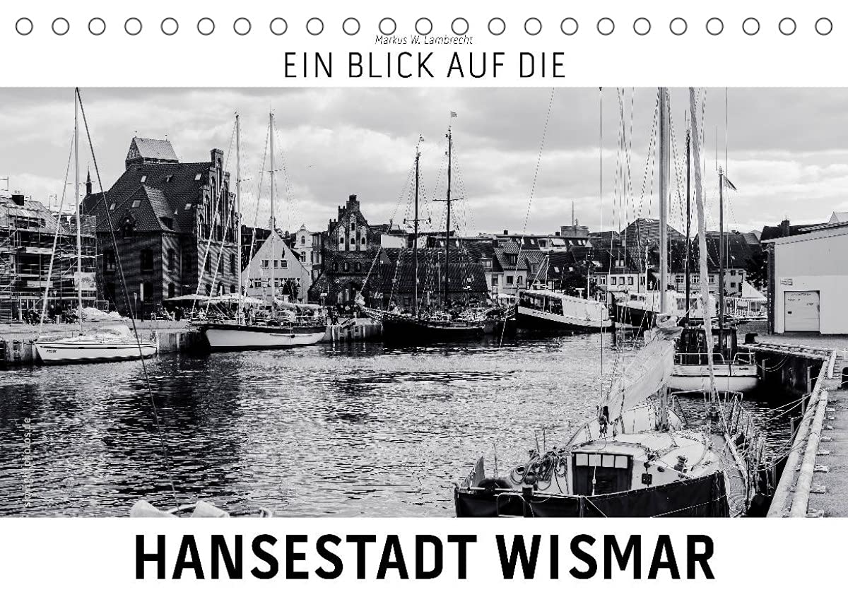 Ein Blick auf die Hansestadt Wismar (Tischkalender 2022 DIN A5 quer): Ein ungewohnter Blick auf Wismar in harten Schwarz-Weiß-Bildern. (Monatskalender, 14 Seiten ) (CALVENDO Orte) Photography