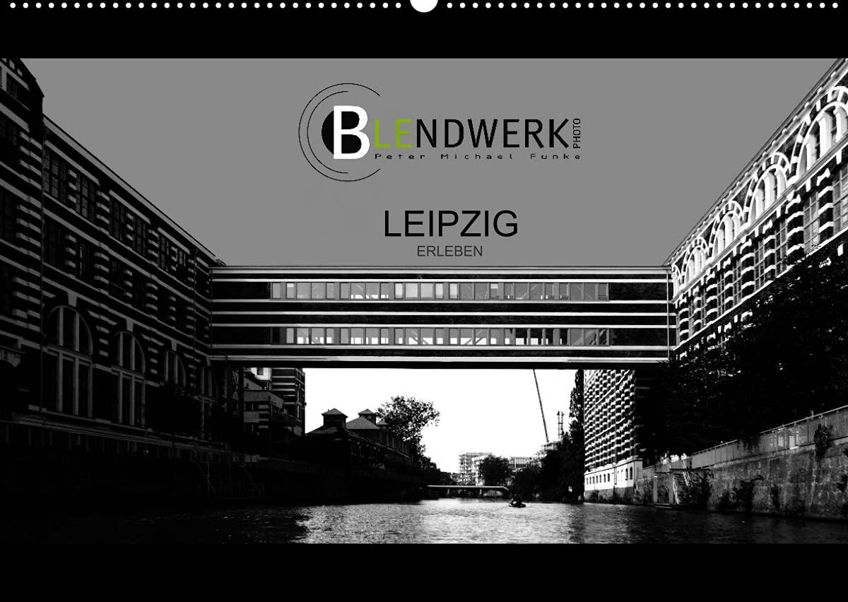 Leipzig - Erleben (Wandkalender 2022 DIN A2 quer): Ein Kalender, der jeden Monat eine neue Idee für einen Ausflug oder eine Aktivität liefert (Monatskalender, 14 Seiten ) (CALVENDO Orte) Photography
