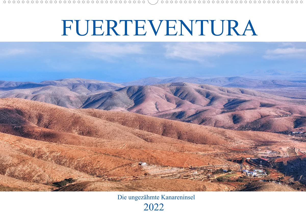Fuerteventura, die ungezähmte Kanareninsel (Wandkalender 2022 DIN A2 quer): Starke Winde, endlose Strände, hohen Wellen und bizarre ... (Monatskalender, 14 Seiten ) (CALVENDO Orte) Photography