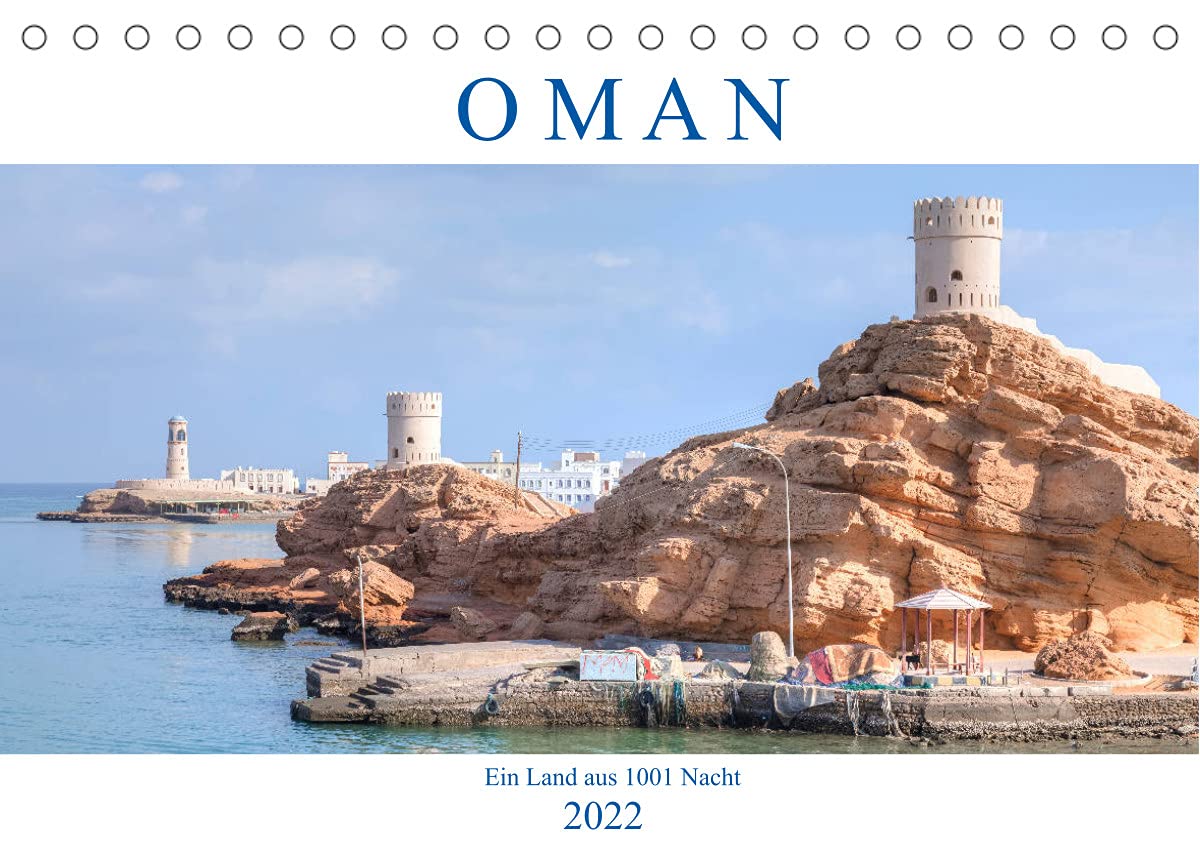Oman - Ein Land aus 1001 Nacht (Tischkalender 2022 DIN A5 quer): Ein Land wie aus einem arabischen Märchen mit Palästen, Sultan, surreal geformten ... (Monatskalender, 14 Seiten ) (CALVENDO Orte) Photography
