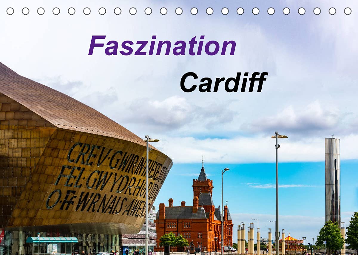 Faszination Cardiff (Tischkalender 2022 DIN A5 quer): Faszination Cardiff. Entdecken Sie die walisische Hauptstadt vom Cardiff Bay bis zum Castle (Monatskalender, 14 Seiten ) (CALVENDO Orte) Photography