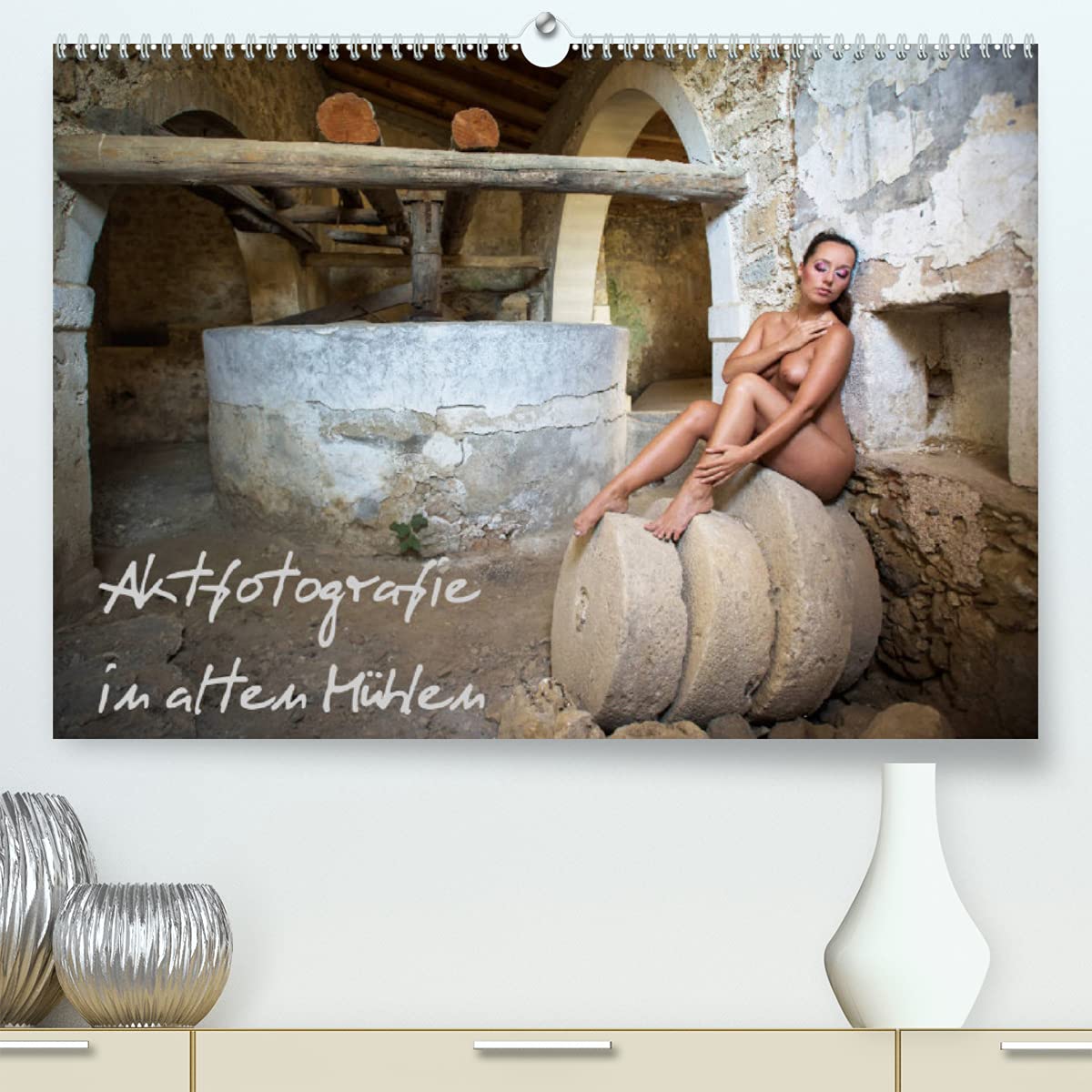 Aktfotografie in alten Mühlen (Premium, hochwertiger DIN A2 Wandkalender 2022, Kunstdruck in Hochglanz): Kunstvolle Aktaufnahmen in verfallenen Mühlen (Monatskalender, 14 Seiten ) (CALVENDO Menschen) Calendars