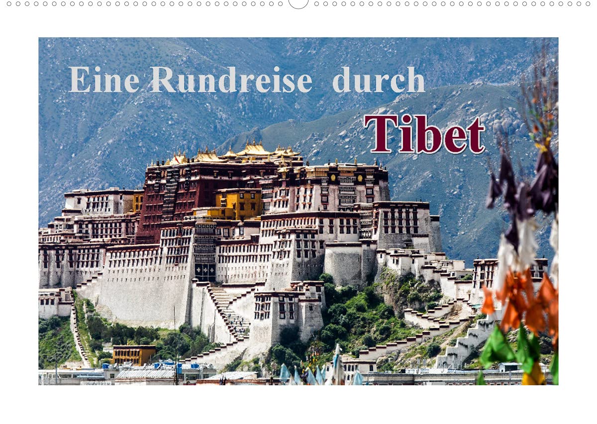Eine Rundreise durch Tibet (Wandkalender 2022 DIN A2 quer): Tibet - Ein Land zwischen Historie und Moderne (Monatskalender, 14 Seiten ) (CALVENDO Orte) Photography