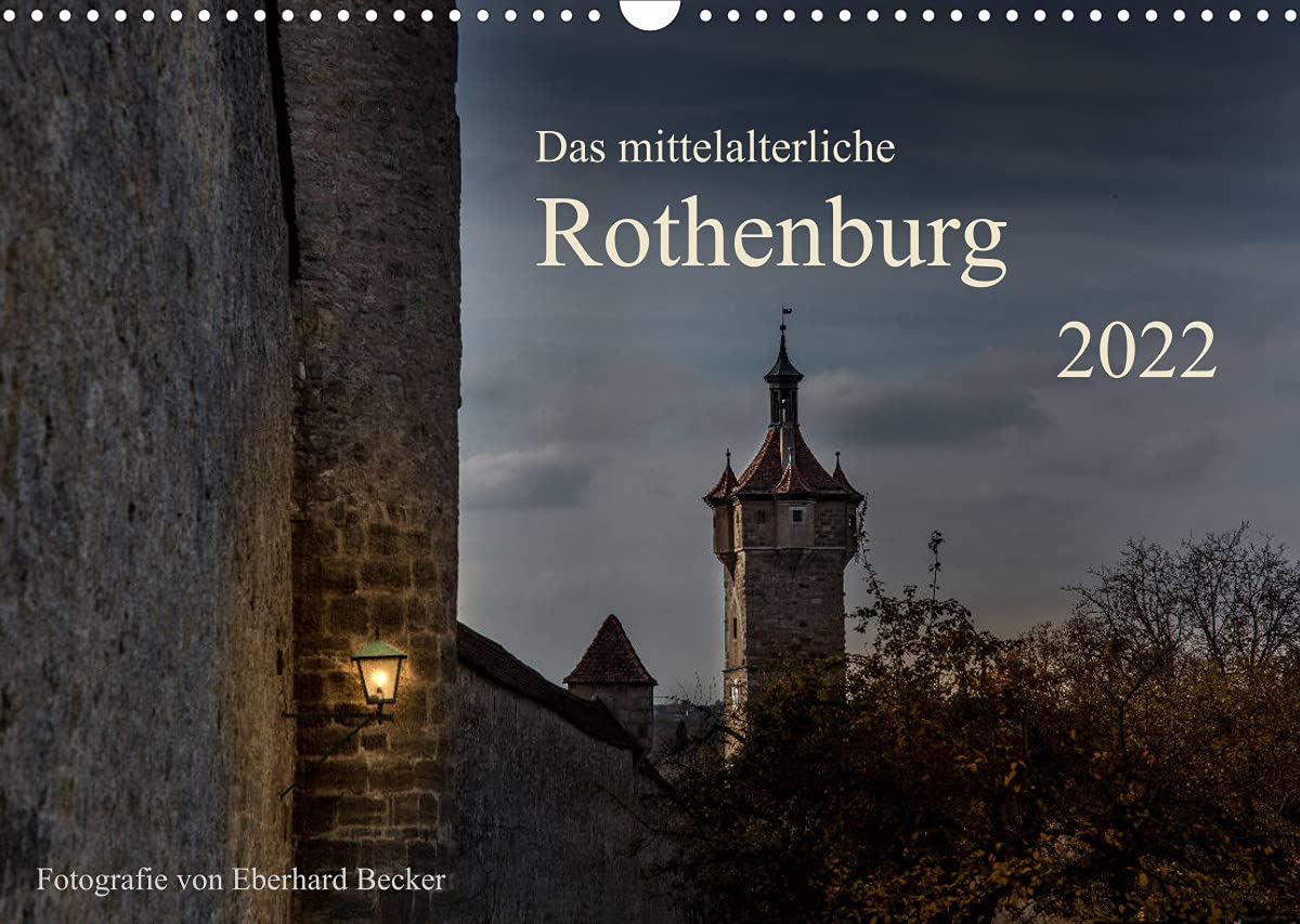 Das mittelalterliche Rothenburg (Wandkalender 2022 DIN A3 quer): Rothenburg ob der Tauber, ein begehbares Geschichtsbuch (Monatskalender, 14 Seiten ) (CALVENDO Orte) Business & Technology