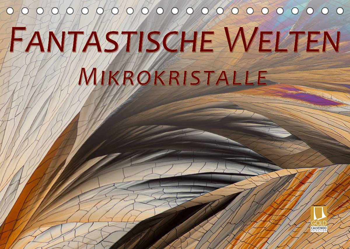 Fantastische Welten Mikrokristalle (Tischkalender 2022 DIN A5 quer): Erleben Sie durch die Kunst der Mikrofotografie ein Jahr voller farbiger Momente. ... 14 Seiten ) (CALVENDO Wissenschaft) Photography