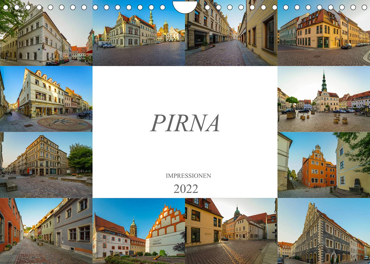 Pirna Impressionen (Wandkalender 2022 DIN A4 quer): Pirna das Tor zur Sächsischen Schweiz (Monatskalender, 14 Seiten ) (CALVENDO Orte) Photography