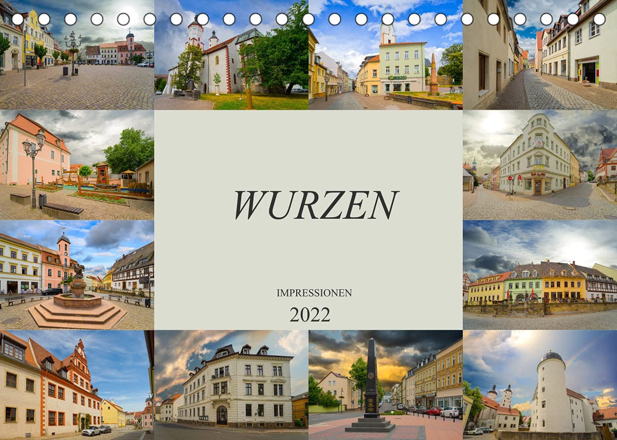 Wurzen Impressionen (Tischkalender 2022 DIN A5 quer): Zu Besuch in der Domstadt Wurzen (Monatskalender, 14 Seiten ) (CALVENDO Orte) Photography