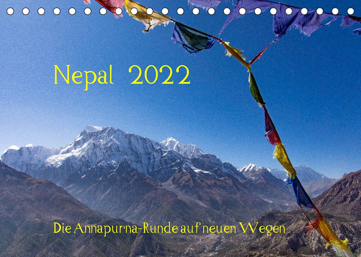 NEPAL - rund um die Annapurna (Tischkalender 2022 DIN A5 quer): Der Klassiker für alle Bergwanderer (Monatskalender, 14 Seiten ) (CALVENDO Natur) Photography