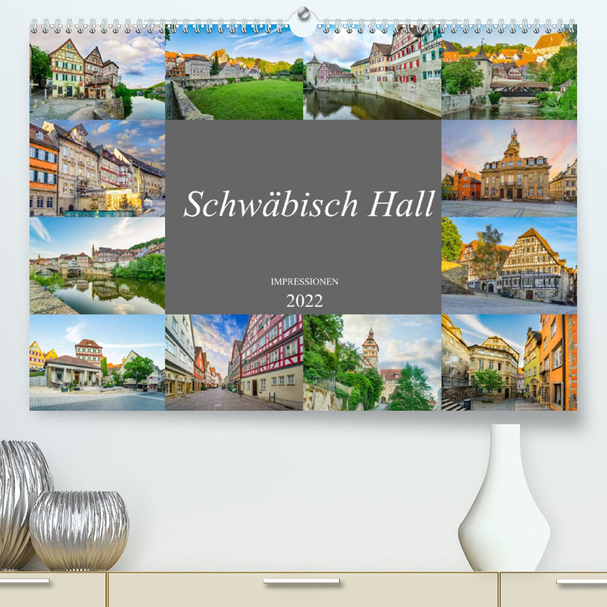 Schwäbisch Hall Impressionen (Premium, hochwertiger DIN A2 Wandkalender 2022, Kunstdruck in Hochglanz): Entdecken Sie die Stadt Schwäbisch Hall (Monatskalender, 14 Seiten ) (CALVENDO Orte) Photography