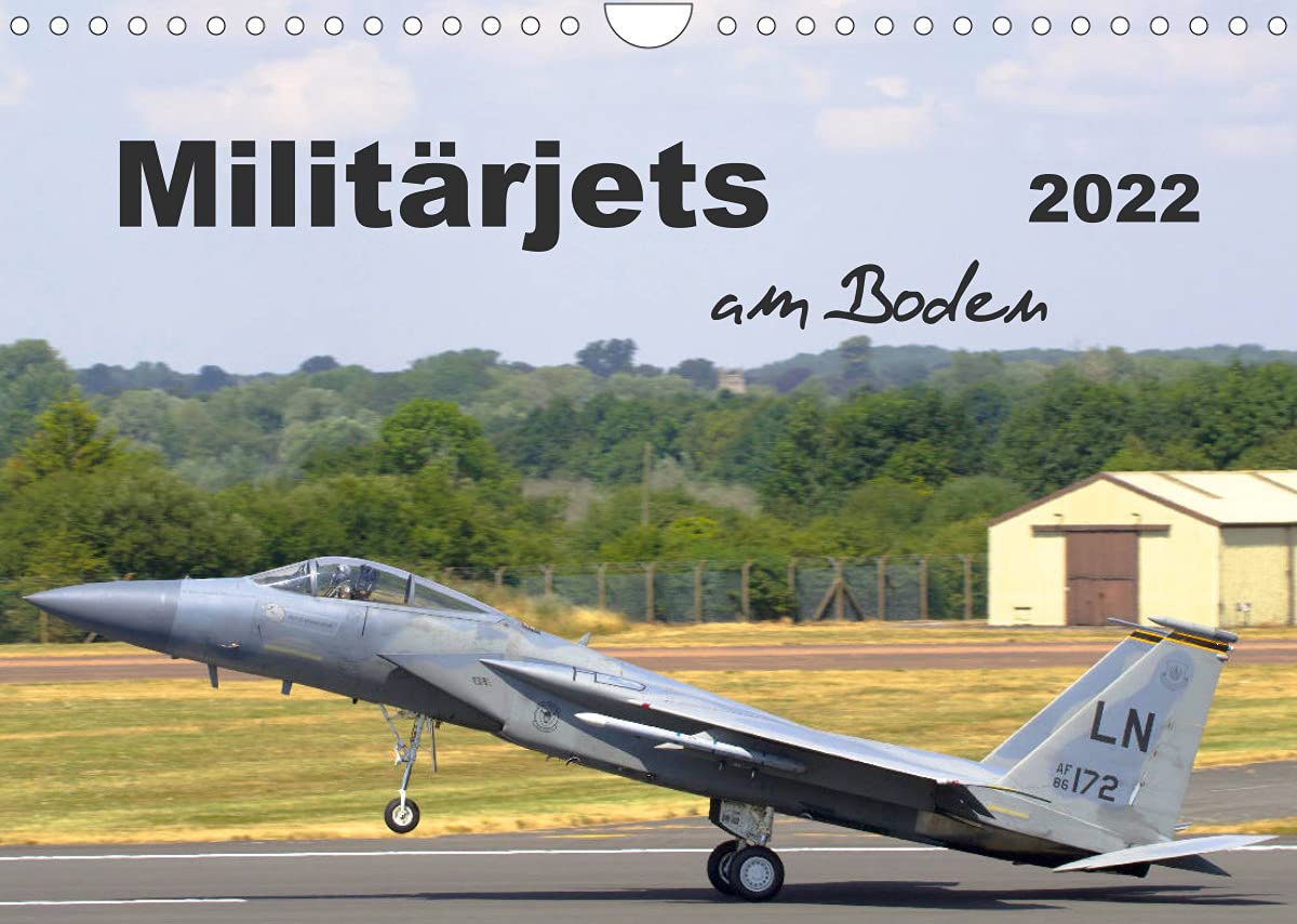 Militärjets am Boden (Wandkalender 2022 DIN A4 quer): 13 faszinierende Militärflugzeuge (Monatskalender, 14 Seiten ) (CALVENDO Mobilitaet) Leisure, Home & Garden