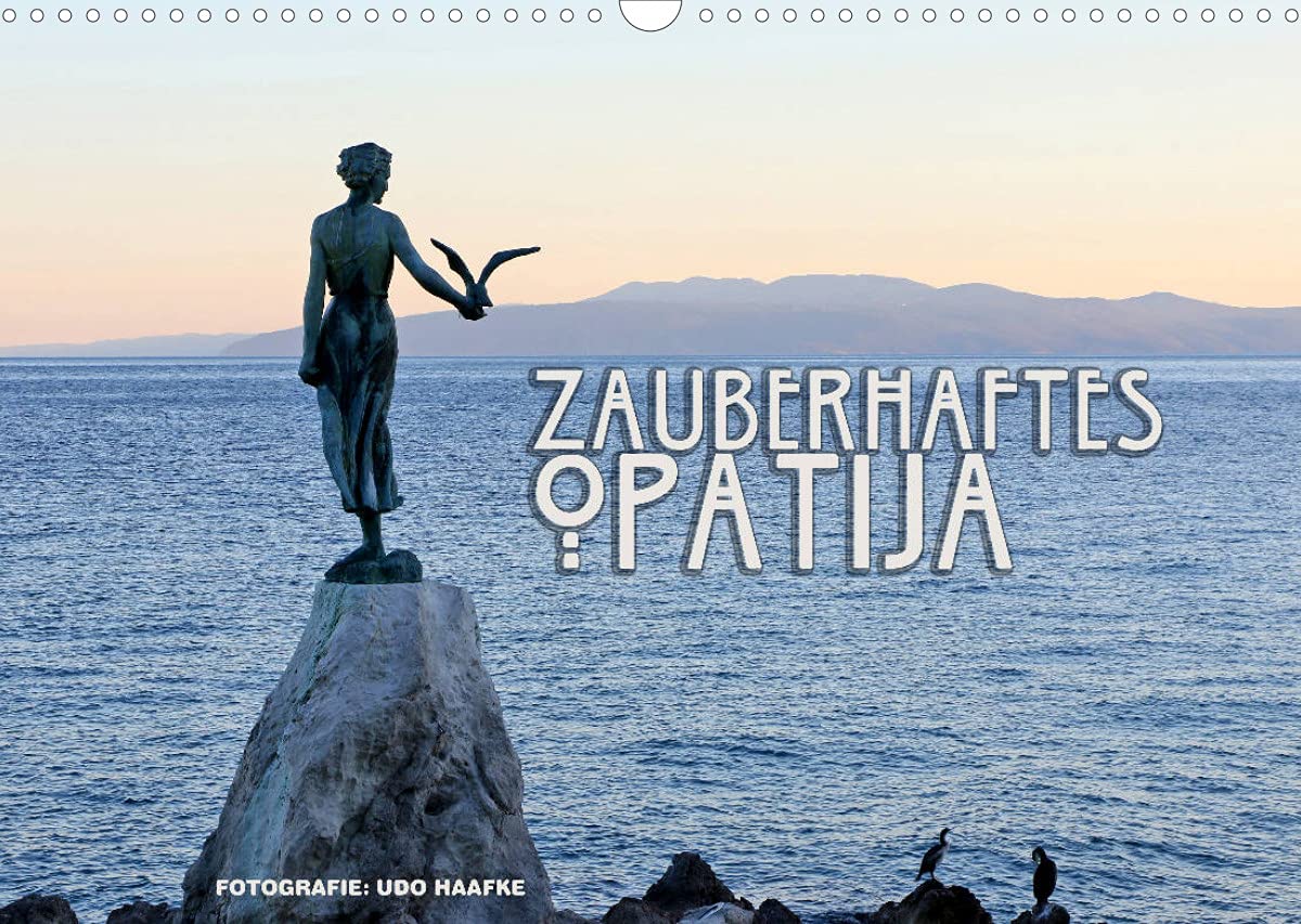 Zauberhaftes Opatija (Wandkalender 2022 DIN A3 quer): Impressionen des charmanten Seebades an der Adria (Monatskalender, 14 Seiten ) (CALVENDO Orte) Leisure, Home & Garden