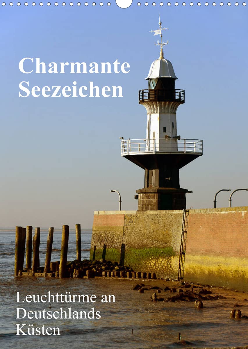 Charmante Seezeichen (Wandkalender 2022 DIN A3 hoch): Eine kleine Kollektion an Leuchttürmen an Nord- und Ostsee und an der Elbe (Monatskalender, 14 Seiten ) (CALVENDO Orte) Leisure, Home & Garden