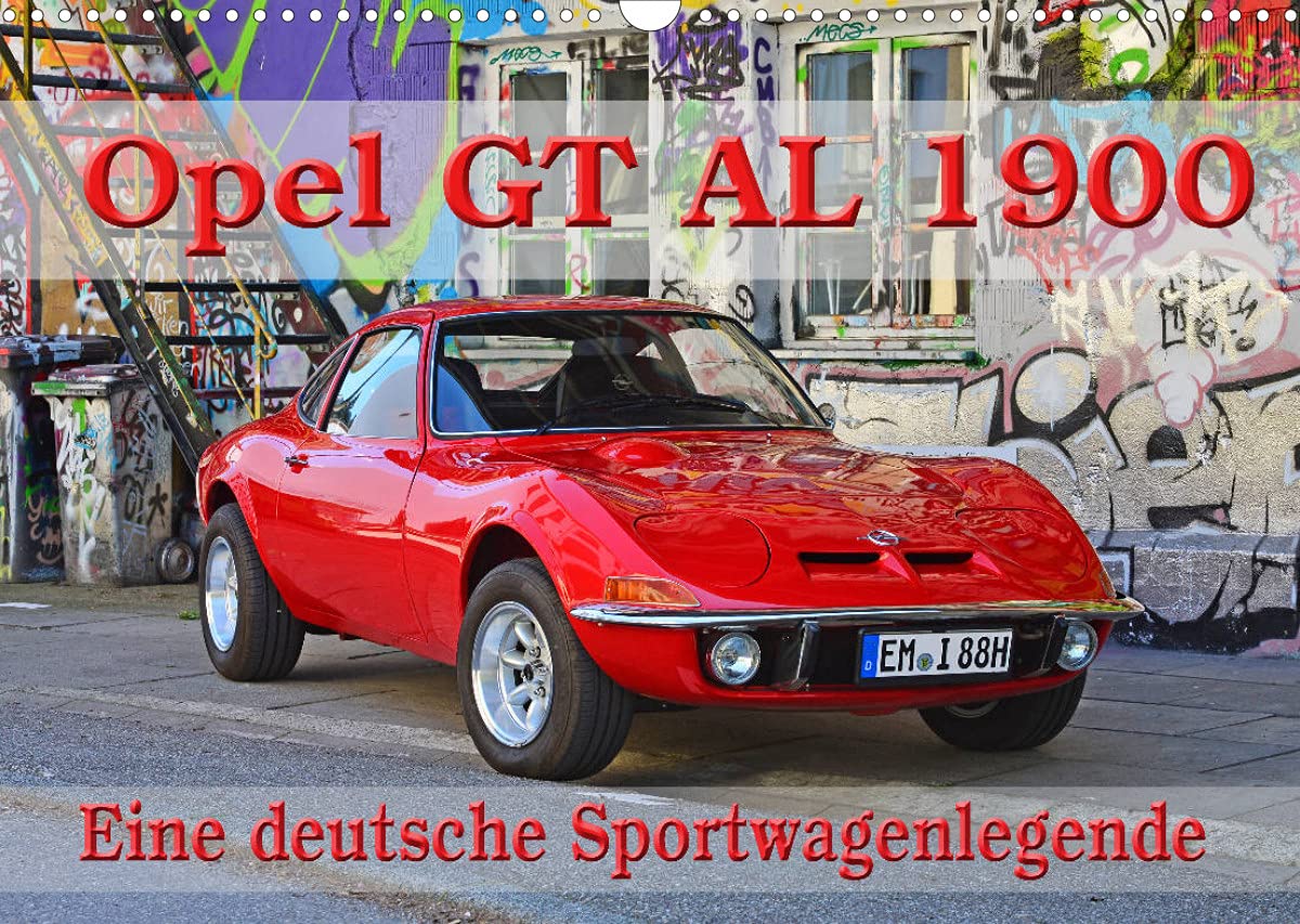 Opel GT 1900 AL Eine deutsche Sportwagenlegende (Wandkalender 2022 DIN A3 quer): nur fliegen ist schöner (Monatskalender, 14 Seiten ) (CALVENDO Mobilitaet) Photography