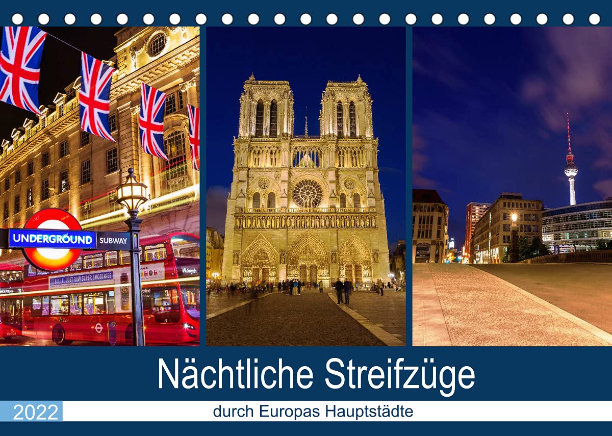Nächtliche Streifzüge durch Europas Hauptstädte (Tischkalender 2022 DIN A5 quer): Impressionen aus europäischen Hauptstädten bei Nacht (Monatskalender, 14 Seiten ) (CALVENDO Orte) Photography